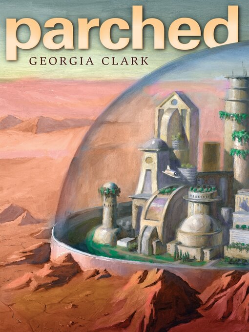 Title details for Parched by Georgia Clark - Available